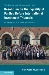 Front cover_The Institute Of International Law's Resolution On The Equality Of Parties Before International Investment Tribunals