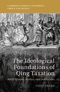 Front cover_The Ideological Foundations Of Qing Taxation