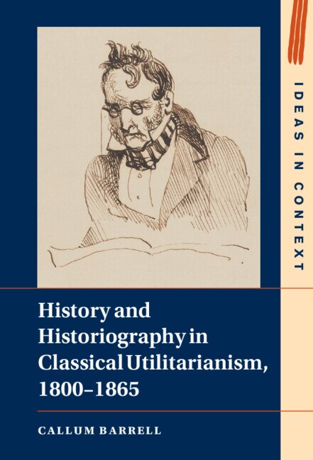 Front cover_History and Historiography in Classical Utilitarianism, 1800–1865