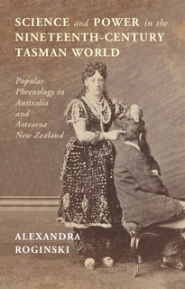 Front cover_Science and Power in the Nineteenth-Century Tasman World