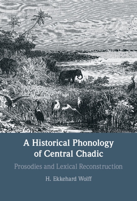Front cover_A Historical Phonology Of Central Chadic