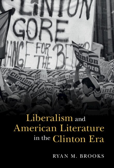 Front cover_Liberalism And American Literature In The Clinton Era