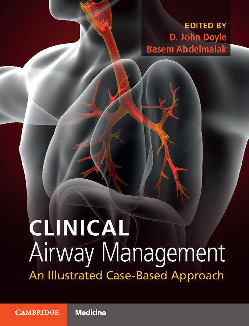 Clinical Airway Management: An Illustrated Case-based Approach