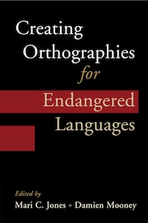 Front cover_Creating Orthographies For Endangered Languages