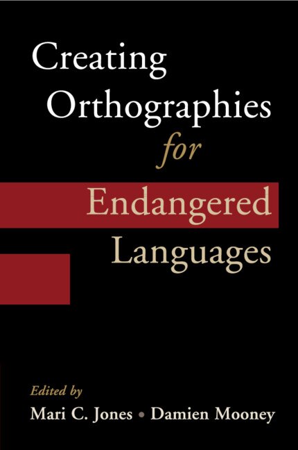 Front cover_Creating Orthographies For Endangered Languages