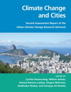 Climate Change And Cities: Second Assessment Report Of The Urban Climate Change Research Network