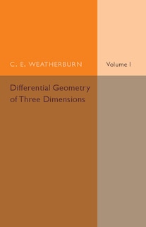 Front cover_Differential Geometry Of Three Dimensions: Volume 1