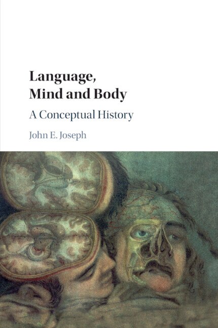 Language, Mind And Body: A Conceptual History