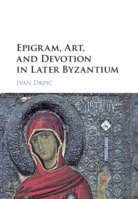 Couverture_Epigram, Art, And Devotion In Later Byzantium