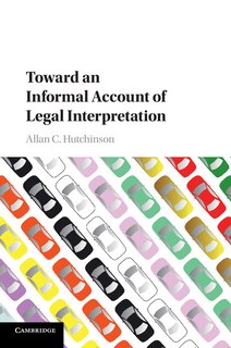 Front cover_Toward An Informal Account Of Legal Interpretation