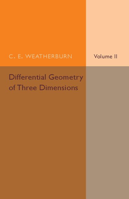 Front cover_Differential Geometry Of Three Dimensions: Volume 2