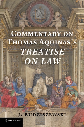 Commentary On Thomas Aquinas's Treatise On Law