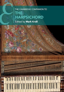 The Cambridge Companion To The Harpsichord