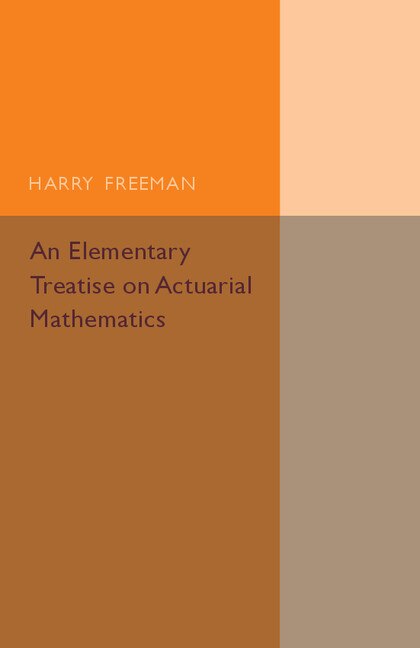 Front cover_An Elementary Treatise On Actuarial Mathematics