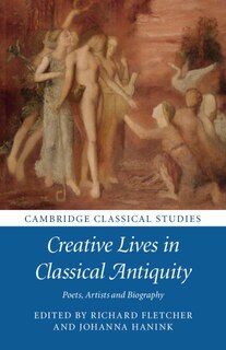 Front cover_Creative Lives In Classical Antiquity