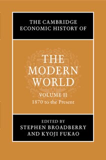 Couverture_The Cambridge Economic History of the Modern World: Volume 2, 1870 to the Present