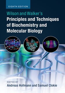 Front cover_Wilson And Walker's Principles And Techniques Of Biochemistry And Molecular Biology