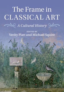 Front cover_The Frame In Classical Art