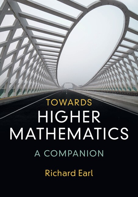 Front cover_Towards Higher Mathematics: A Companion