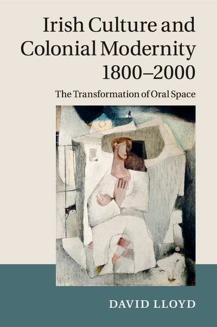 Front cover_Irish Culture and Colonial Modernity 1800–2000