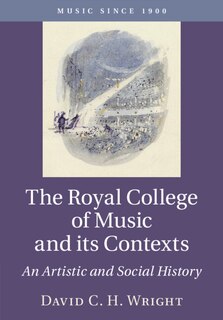 Front cover_The Royal College Of Music And Its Contexts