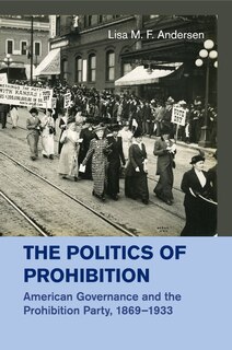 Front cover_The Politics of Prohibition