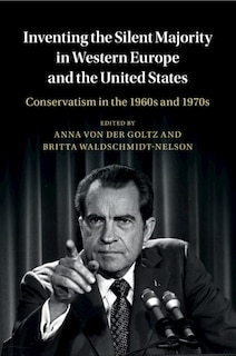 Front cover_Inventing The Silent Majority In Western Europe And The United States