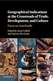 Front cover_Geographical Indications At The Crossroads Of Trade, Development, And Culture
