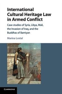 Couverture_International Cultural Heritage Law In Armed Conflict