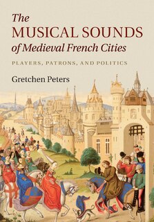 Front cover_The Musical Sounds Of Medieval French Cities