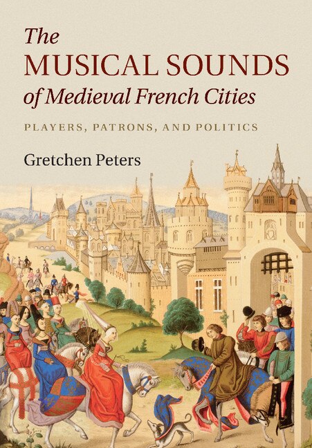 Front cover_The Musical Sounds Of Medieval French Cities