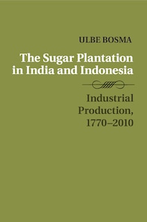 Front cover_The Sugar Plantation in India and Indonesia