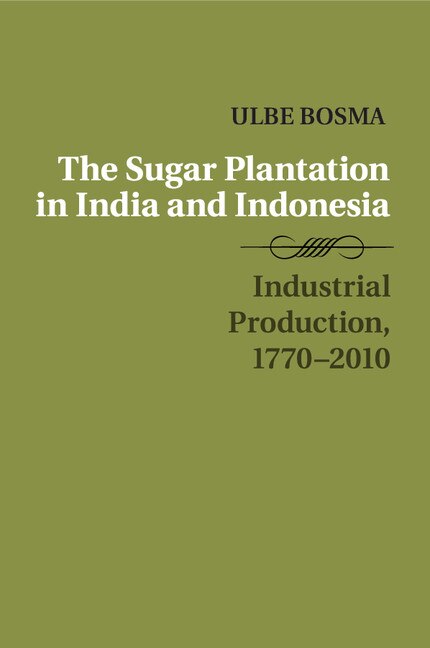 Front cover_The Sugar Plantation in India and Indonesia