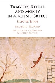 Front cover_Tragedy, Ritual and Money in Ancient Greece