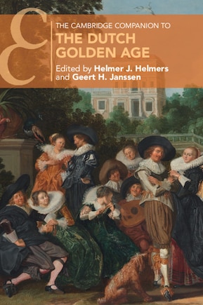 The Cambridge Companion To The Dutch Golden Age