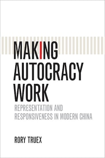 Front cover_Making Autocracy Work