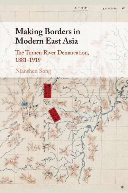 Couverture_Making Borders in Modern East Asia