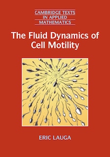Front cover_The Fluid Dynamics Of Cell Motility