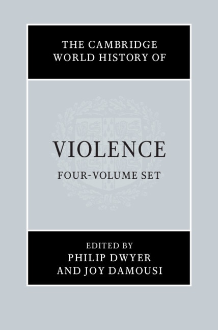 Front cover_The Cambridge World History Of Violence 4 Volume Hardback Set
