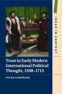 Couverture_Trust in Early Modern International Political Thought, 1598–1713