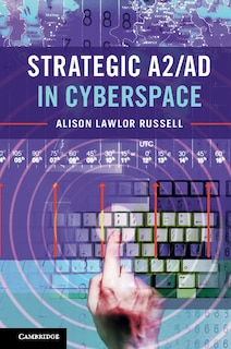 Front cover_Strategic A2/ad In Cyberspace