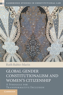 Front cover_Global Gender Constitutionalism and Women's Citizenship