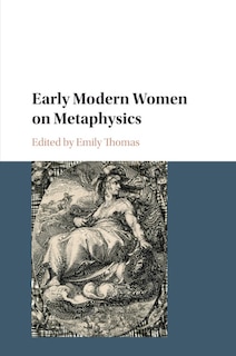Front cover_Early Modern Women On Metaphysics