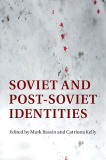 Front cover_Soviet And Post-soviet Identities