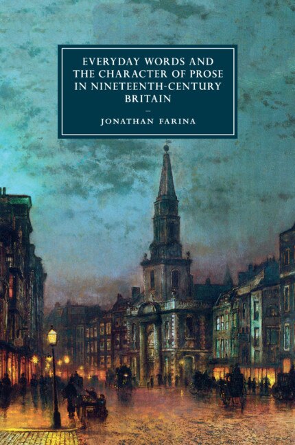 Front cover_Everyday Words And The Character Of Prose In Nineteenth-century Britain