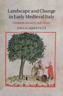 Front cover_Landscape And Change In Early Medieval Italy