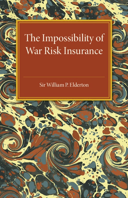 Couverture_The Impossibility Of War Risk Insurance