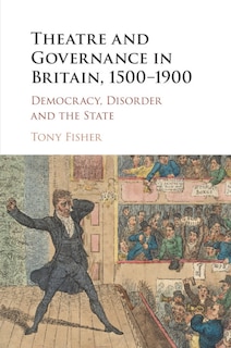 Couverture_Theatre and Governance in Britain, 1500–1900