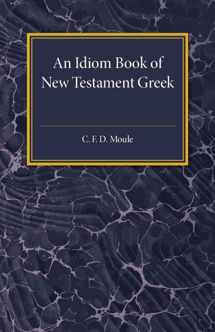 Front cover_An Idiom Book Of New Testament Greek
