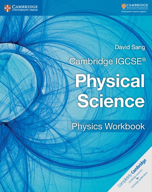 Front cover_Cambridge Igcse® Physical Science Physics Workbook